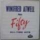 Winifred Atwell - Winifred Atwell Plays Fifty All-Time Hits